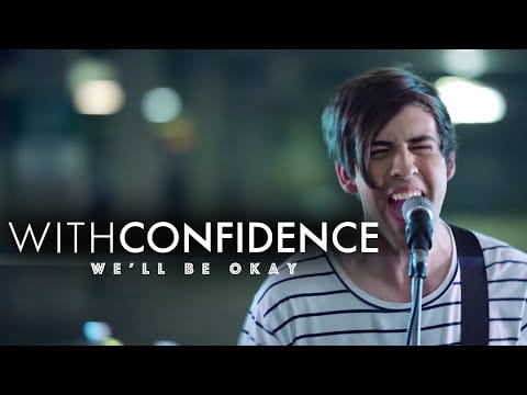 With Confidence — We'll Be Okay
