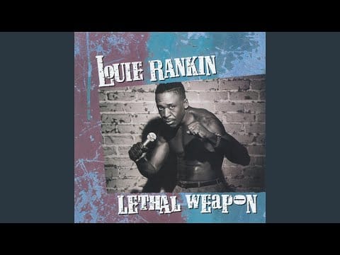 Louie Rankin — Leathal Weapon