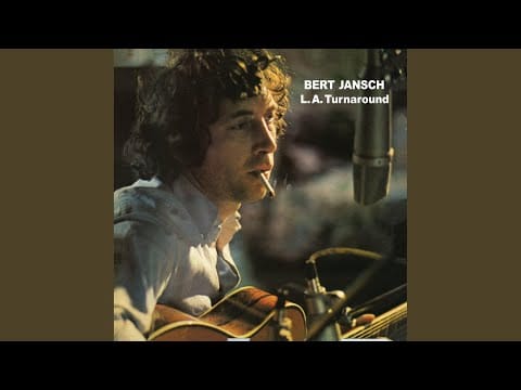 Bert Jansch — Open Up The Watergate (Let The Sunshine In) (2009 Digital Remaster)