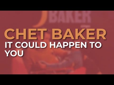 Chet Baker — Chet Baker - It Could Happen To You (Official Audio)