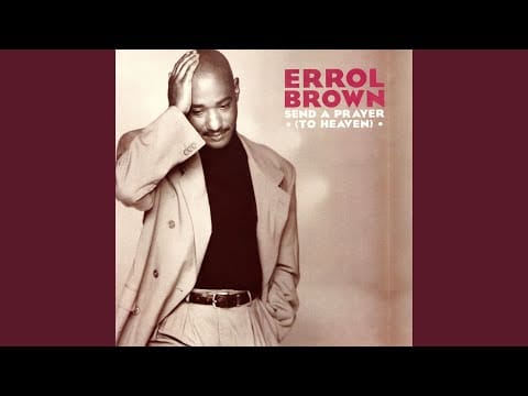 Errol Brown — Send a Prayer (To Heaven) (The Full Monte Mix)