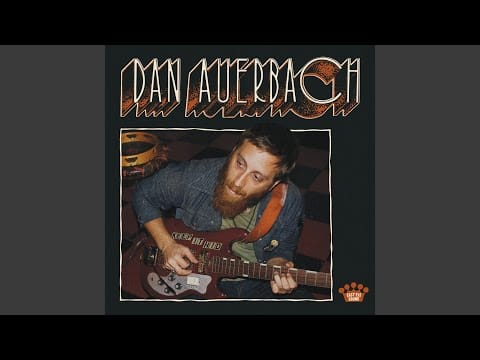 Dan Auerbach — Because I Should