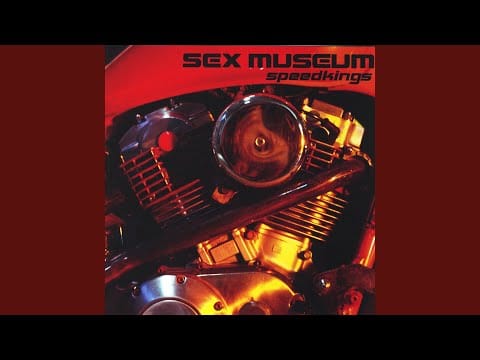 Sex Museum — Speedking