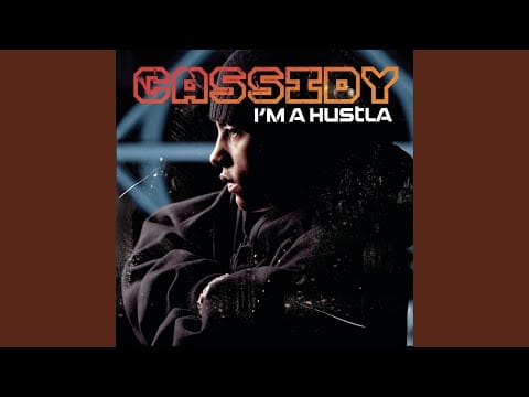 Cassidy (3) — I'm A Hustla (Radio Edit)