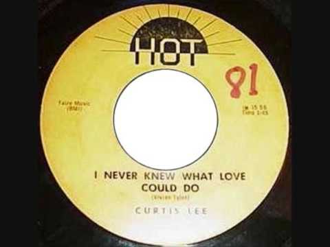 Curtis Lee — Curtis Lee-I Never Knew What Love Could Do 1959