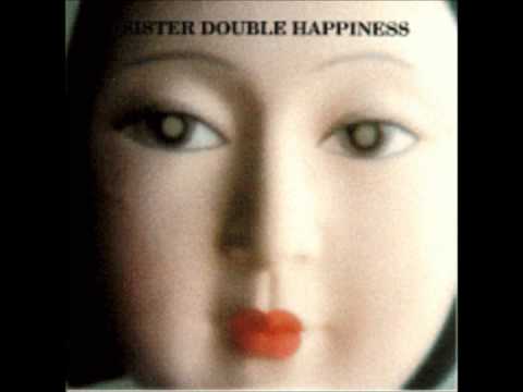Sister Double Happiness — Sister Double Happiness   Wheels a Spinning