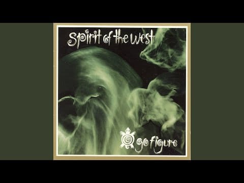 Spirit Of The West — Far Too Canadian