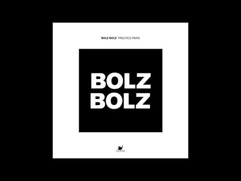 Bolz Bolz — Bolz Bolz - Practice Paris [Souvenir]