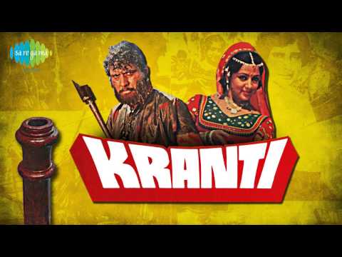 Laxmikant-Pyarelal — Kranti Kranti (I)  Kranti [1981]