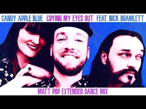 Candy Apple Blue — Candy Apple Blue - Crying My Eyes Out ft. Nick Bramlett (Matt Pop Extended Dance Mix) [Audio]