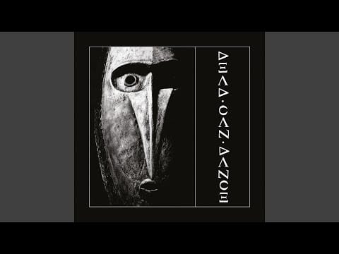 Dead Can Dance — In Power We Entrust the Love Advocated (Remastered)