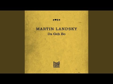 Martin Landsky — Da Geh Bo (House MIx)