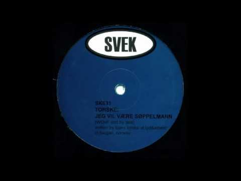 Erot — Bjørn Torske - Jeg Vil Være Søppelmann (WOW! Edit By Erot)