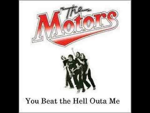 The Motors — The Motors - You Beat The Hell Outa Me