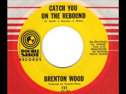 Brenton Wood — BRENTON WOOD Catch you on the rebound