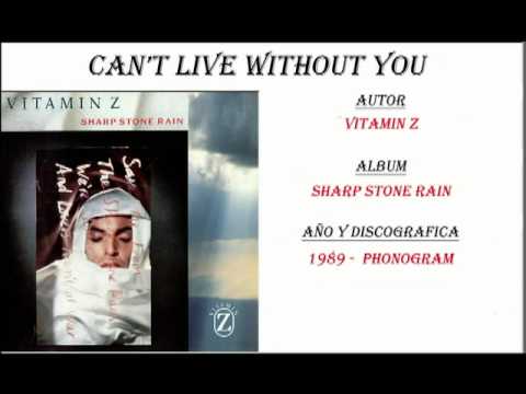 Vitamin Z — Vitamin Z - Can't Live Without You (1989)