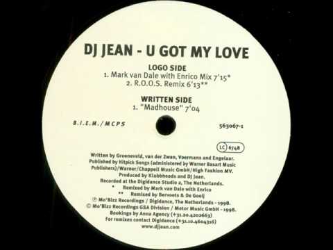 DJ Jean — DJ Jean - U Got My Love (Mark Van Dale With Enrico Mix)
