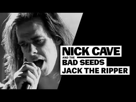 Nick Cave & The Bad Seeds — Nick Cave & The Bad Seeds - Jack The Ripper