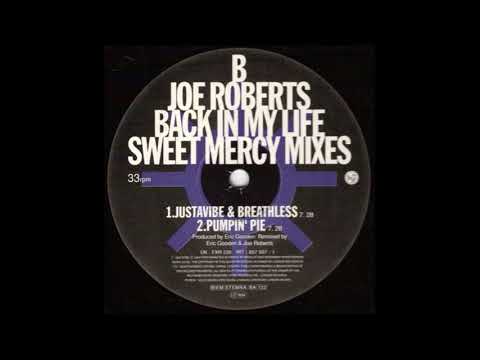 Joe Roberts — Joe Roberts – Back In My Life (Pumpin' Pie)