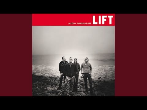 Audio Adrenaline — Lift