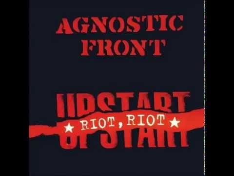 Agnostic Front — Agnostic Front - Riot, riot, upstart (full album)