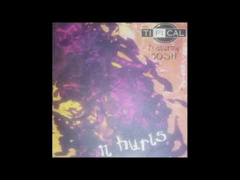 Ti.Pi.Cal. — TI. PI. CAL. FEATURING JOSH - IT HURTS (IT DU' BEAT) - SIDE B - B-2 - 1996