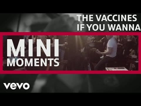 The Vaccines — If You Wanna (Live @ MINI MOMENT)