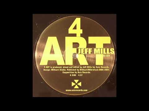 Jeff Mills — Jeff Mills ‎- 4 Art (Original Mix)