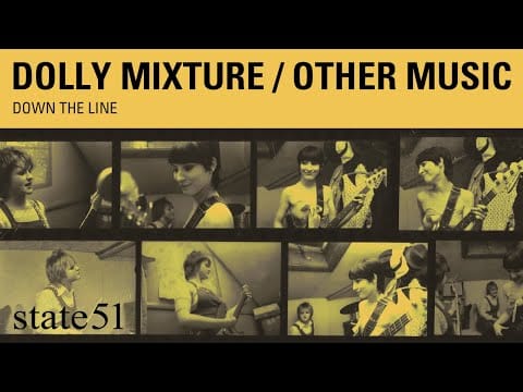 Dolly Mixture — Down The Line by Dolly Mixture - Music from The state51 Conspiracy
