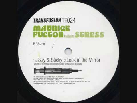 Maurice Fulton — Maurice Fulton presents Stress - Look In The Mirror
