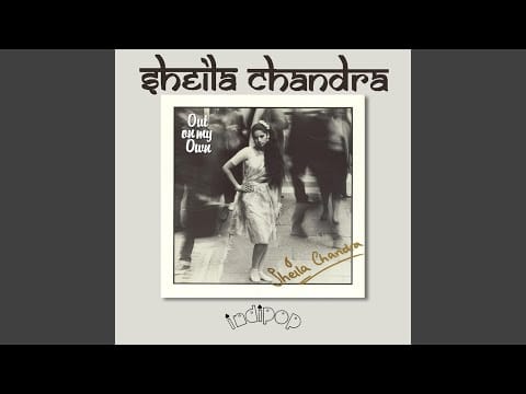 Sheila Chandra — Unchanged Malady