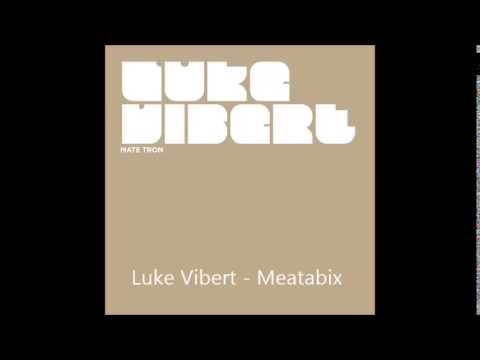 Luke Vibert — Luke Vibert - Meatabix