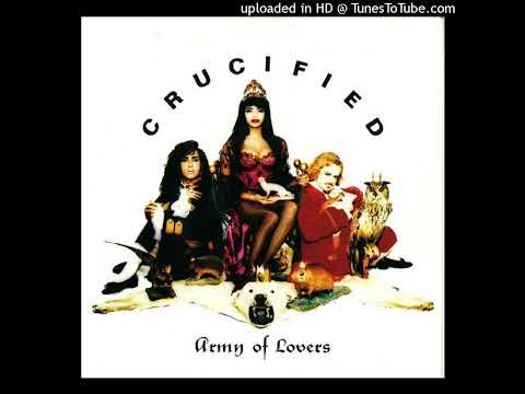 Army Of Lovers — Army of Lovers - Crucified (Yherushalaim Dub)