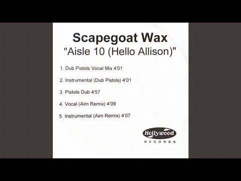Scapegoat Wax — Scapegoat Wax - Aisle 10 (Hello Allison) [Aim Remix Instrumental]