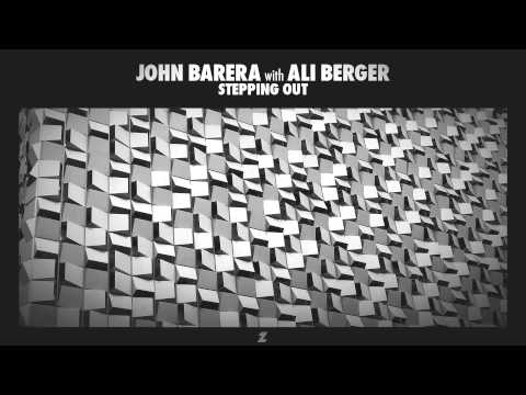 John Barera — John Barera & Ali Berger: Stepping Out (Zakim 005, February 2015)