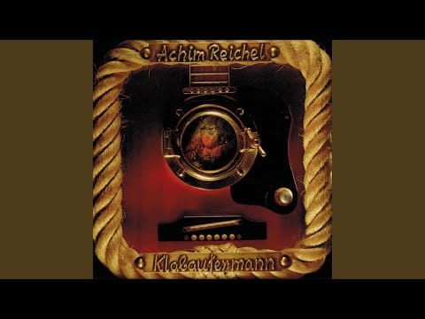 Achim Reichel — Wir lieben die Stürme
