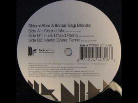 Shlomi Aber — Shlomi Aber & Itamar Sagi - Blonda (Martin Eyerer Rmx).wmv