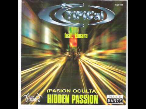 Ti.Pi.Cal. — Ti.Pi.Cal. feat Kimara - Hidden Passion [Extended Club Mix]