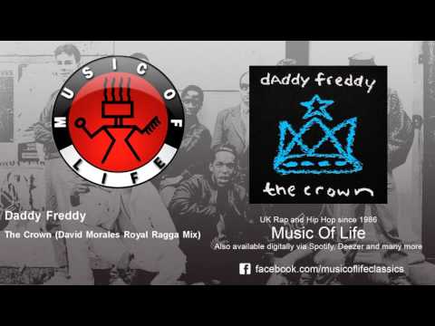 Daddy Freddy — Daddy Freddy - The Crown - David Morales Royal Ragga Mix