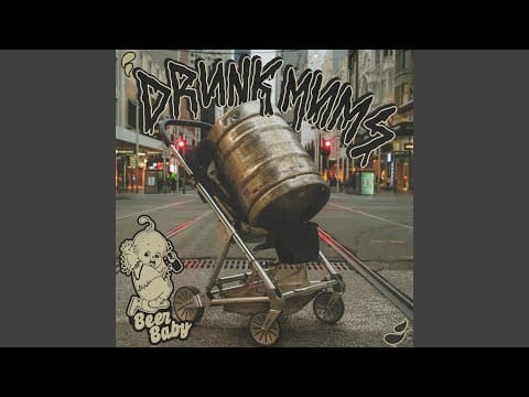 Drunk Mums — Mutant