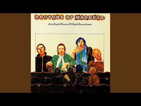 Doctors Of Madness — I Think We're Alone