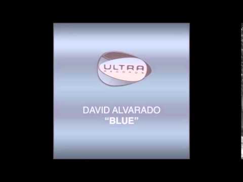 David Alvarado — David Alvarado   Blue Original Dub Mix