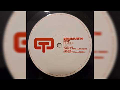 Bini & Martini — Bini & Martini - Stop (MrTimothy.com Remix) [2005]