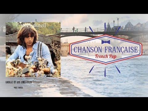 Yves Duteil — Yves Duteil - Lucille et les libellules