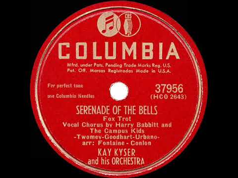 Kay Kyser And His Orchestra — 1948 HITS ARCHIVE: Serenade Of The Bells - Kay Kyser (Harry Babbitt & the Campus Kids, vocal)