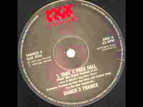 Dance 2 Trance — Dance2Trance - Take A Free Fall (Paul Van Dyk Remix - Beyond The Stars Mix) 1993