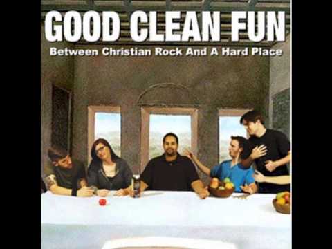 Good Clean Fun — Good Clean Fun - What Corporate Rock Can't Say