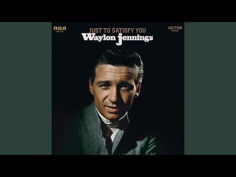 Waylon Jennings — Just to Satisfy You