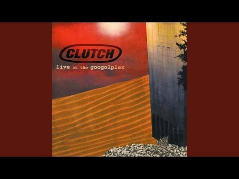Clutch (3) — Careful with That Mic (Live)