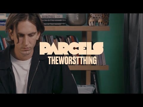 Parcels — Theworstthing